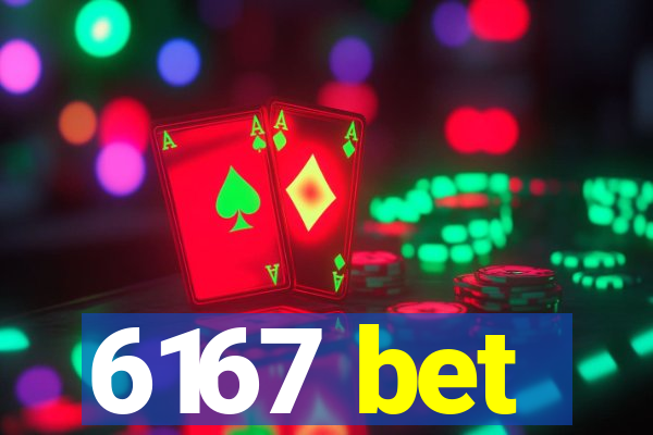 6167 bet